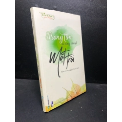 Trong tim ai cũng có một mặt trời 2017 Thích Chân Tính mới 90% ố nhẹ (văn học) HCM.SBM2301 67224