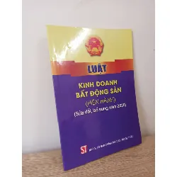 [Phiên Chợ Sách Cũ] Luật Kinh Doanh Bất Động Sản (Hiện Hành) (Sửa Đổi, Bổ Sung Năm 2020) - Quốc Hội 1602