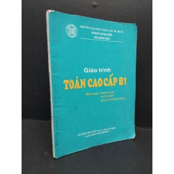 Giáo trình toán cao cấp B1 mới 60% ố rách nhẹ sách có viết và dấu mộc 2009 HCM2809 GIÁO TRÌNH, CHUYÊN MÔN 295378