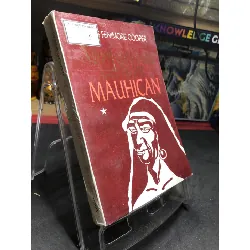 [Sách Cũ SCGR] Người cuối cùng của bộ tộc Mauhican 1995 mới 70% ố vàng James Fenimore Cooper HPB0906 SÁCH VĂN HỌC