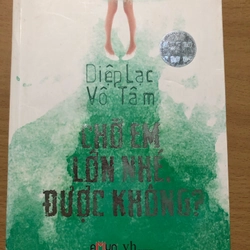 Tiểu thuyết ngôn tình - Chờ em lớn nhé được không? - Diệp Lạc Vô Tâm 304692