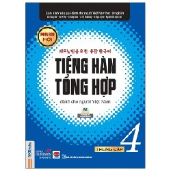 Tiếng Hàn Tổng Hợp Dành Cho Người Việt Nam - Trung Cấp 4 - Nhiều Tác Giả 187086