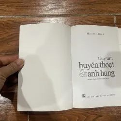 Truy tìm huyền thoại và anh hùng (8) 1041630
