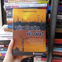 Những chuyên luận kinh tế tiền đi đâu về đâu?- Nguyễn Anh Dũng 