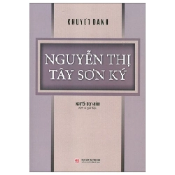 Nguyễn Thị Tây Sơn Ký - Khuyết Danh (Mới 100%) Lịch sử, địa lí Việt Nam, NXB Tổng Hợp TPHCM - SÁCH ĐẠI HỌC