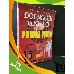 (TẶNG BOOKMARK) Đời người và nhà ở theo phong thủy mới 90% bẩn bìa, ố nhẹ 2015 Thái Vi RBK1604 TÂM LINH - TÔN GIÁO - THIỀN