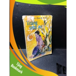 (TẶNG BOOKMARK) Trăng trên áo Mãn Đường Hồng 2001 mới 50% ố, rách nhẹ bìa RBK1111