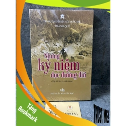 (TẶNG BOOKMARK) Những kỷ niệm dọc đường đời- Thanh Quế- Mới nguyên seal Sách văn học RBK0302 949747