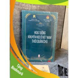(TẶNG BOOKMARK) Hoạt động khuyến học ở Việt Nam thời quân chủ- Nguyễn Hữu Mùi- sách bìa cứng,mới nguyên seal Sách chuyên khảo, khảo cứu RBK0302