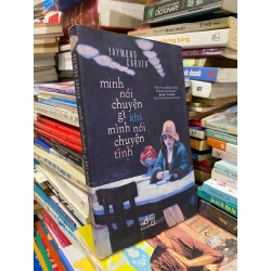 Mình nói chuyện gì khi mình nói chuyện tình - Raymond Carver