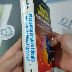 Mastering English Idioms - Học Anh Văn Bằng Thành Ngữ - Phạm Vũ Lửa Hạ 727301