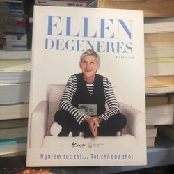 Nghiêm túc thì... tôi chỉ đùa thôi - Ellen DeGeneres 140143