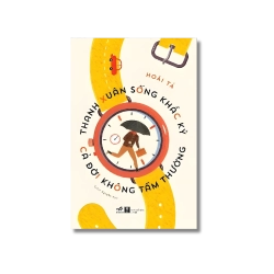 Thanh xuân sống khắc kỷ, cả đời không tầm thường - Hoài Tả