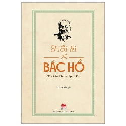 Hồi Kí Về Bác Hồ - Gần Bên Bác Và Học Ở Bác - Nhiều Tác Giả (Mới 100%) Tiểu sử, hồi ký, NXB Kim Đồng - SÁCH ĐẠI HỌC