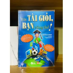Tôi Tài Giỏi, Bạn cũng thế!
