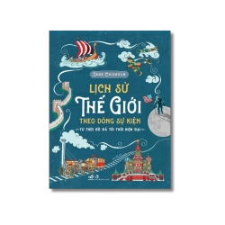 Lịch sử thế giới theo dòng sự kiện - Jane Chisholm