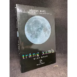 [Phiên Chợ Sách Cũ] Trăng xanh, Alison Noel. 1503 410065