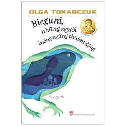 Bieguni, Những Người Không Ngừng Chuyển Động - Olga Tokarczuk 281047