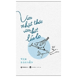 Vừa nhặt thóc vừa hót líu lo - Vân Nguyễn - 2024 - Saigonbooks Rebooks.vn