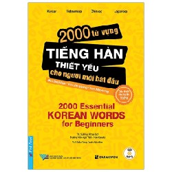 2000 Từ Vựng Tiếng Hàn Thiết Yếu Cho Người Mới Bắt Đầu - Ahn Seol Hee, Min Jin Young, Kim Min Sung 58579