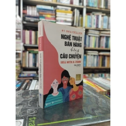 Nghệ Thuật Bán Hàng Bằng Câu Chuyện - Sell With A Story