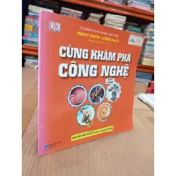 Cùng khám phá công nghệ - Penny Smith, Lorrie Mack (Phạm Vũ Thạch dịch)