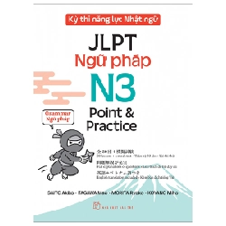 Kỳ Thi Năng Lực Nhật Ngữ - JLPT N3 Point & Practice - Ngữ Pháp - Saito Akiko, Tagawa Mao, Morita Ryoko, Koyano Miho (Mới 100%) Tiếng Nhật, NXB Trẻ - SÁCH ĐẠI HỌC