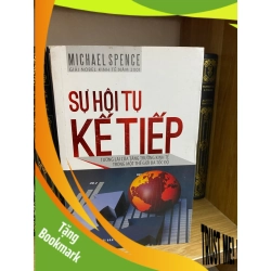 (TẶNG BOOKMARK) Sự Hội Tụ Kế Tiếp- Michael Spence- Sách lưu kho,giấy xốp có ố Sách kinh tế - tài chính - chứng khoán RBK0302