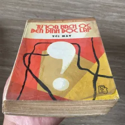 TỪ TÒA BẠCH ỐC ĐẾN DINH ĐỘC LẬP (XB 1990) 937323