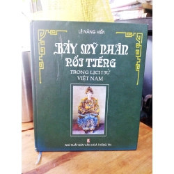 Bảy mỹ nhân nổi tiếng trong lịch sử Việt Nam - Lê Năng Hiển (Có chữ ký tác giả) 271262