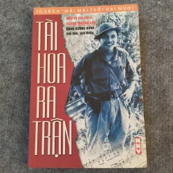 TÀI HOA RA TRẬN. NHẬT KÝ CỦA LIỆT SĨ HOÀNG THƯỢNG LÂN