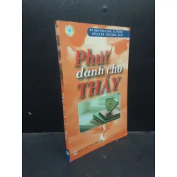 [Sách Cũ SCGR] Phút dành cho Thầy Spencer Johnson, M.D 2007 mới 80% bẩn nhẹ HCM1504 kỹ năng