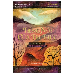 Tiếng nói của tri thức - Làn sương che mờ tâm trí - Janet Mills , don Miguel Ruiz2022 New 100% HCM.PO 346992