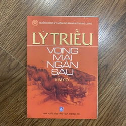 Lý triều vọng mãi ngàn sau kim cổ, sách lịch sử