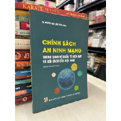Chính sách an ninh mạng trong quan hệ quốc tế hiện nay và đối sách của Việt Nam - TS. Nguyễn Việt Lâm
