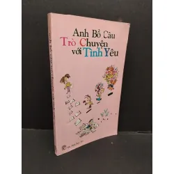 Anh bồ câu trò chuyện với tình yêu 5 mới 80% bẩn bìa, ố nhẹ 2001 HCM2110 Anh Bồ Câu VĂN HỌC