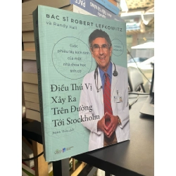 Điều thú vị xảy ra trên đường tới Stockholm - Bác sĩ Robert Lefkowitz