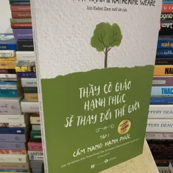 Thầy cô giáo hạnh phúc sẽ thay đổi thế giới