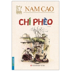 Danh Tác Văn Học Việt Nam - Chí Phèo - Nam Cao ASB.PO Oreka Blogmeo 230225
