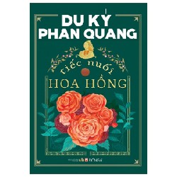 Du Ký Phan Quang - Tiếc Nuối Hoa Hồng - Phan Quang 27636