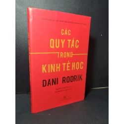 Các quy tắc trong kinh tế học (bìa cứng) mới 90% bẩn nhẹ 2019 Dani Rodrik HCM2205 KINH TẾ - TÀI CHÍNH - CHỨNG KHOÁN Blogmeo 27525