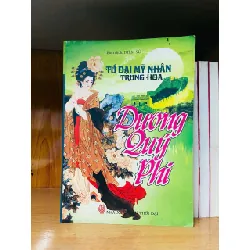 Tứ Đại Mỹ Nhân Trung Hoa: Dương Quý Phi LỊCH SỬ - CHÍNH TRỊ - TRIẾT HỌC VAVO0810