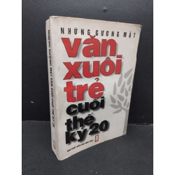 Những gương mặt văn xuôi trẻ cuối thế kỷ 20 mới 70% bần bìa, ố nhẹ, ẩm nhẹ 2000 HCM2110 Nhiều tác giả VĂN HỌC 306237