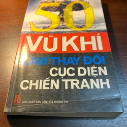 50 vũ khí làm thay đổi cục diện chiến tranh - William Weir