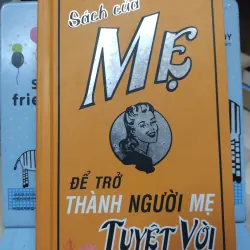 Sách: Sách của Mẹ - để trở thành người Mẹ tuyệt vời (B1)