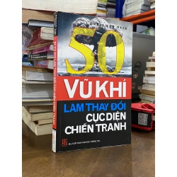50 vũ khí làm thay đổi cục diện chiến tranh - William Weir