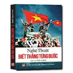 Nghệ thuật biết thắng từng bước mới 100% GS. Trần Nhâm 2015 HCM.PO 346138