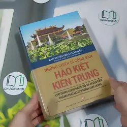 [MIỄN PHÍ BỌC SÁCH] [SEAL] Những Chiến Sĩ Cộng Sản Hào Kiệt, Kiên Trung 990521