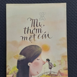 Mẹ, Thơm Một Cái - Cửu Bả Đao 544496
