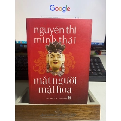 Mặt Người Mặt Hoa-Tác giả Nguyễn Thị Minh Thái-NxB Văn Hoá Văn Nghệ- Năm xb 2012- Sách lưu kho mới 85% giấy xốp STB1143